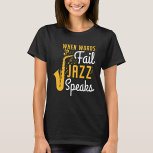 Jazz  For Saxophone Instrument Women Youth And Men T-Shirt
