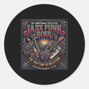 Jazz Funk Soul Music Retro Vibe Rhythm Revolution Classic Round Sticker