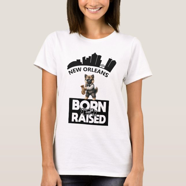 Jazz German Shepherd New Orleans Born And Raised T-Shirt (Front)