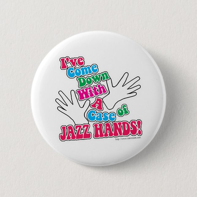 Jazz Hands! 2 Inch Round Button (Front)