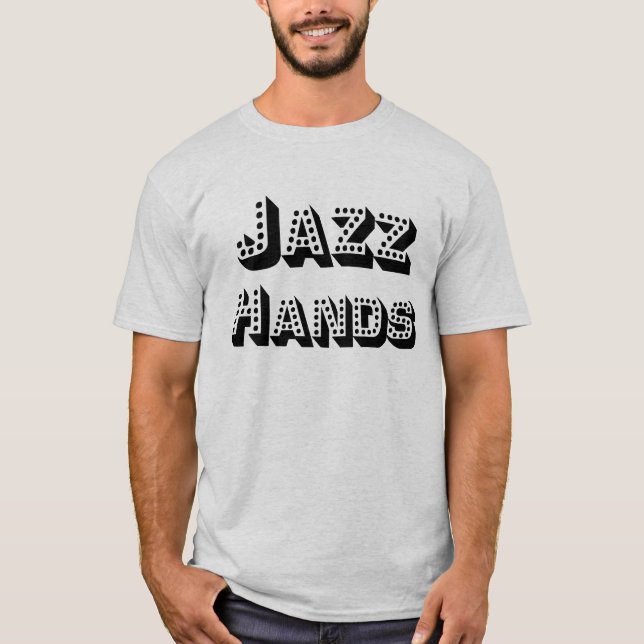 Jazz Hands T Shirt - Black Lettering (Front)