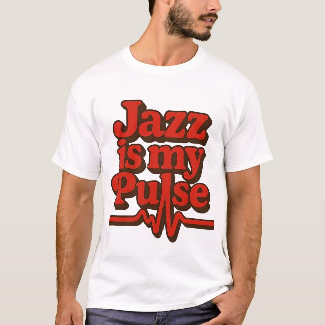 Jazz is my pulse T-Shirt (Front)