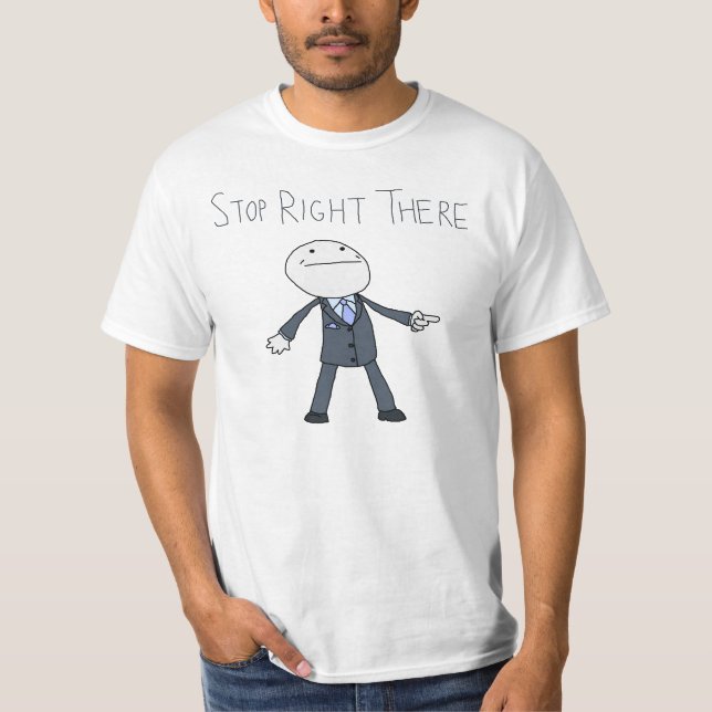 Jazz Mann, Stop Right There T-Shirt (Front)