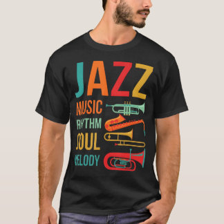 Jazz Music Rhythm Soul Melody Retro Instruments T-Shirt