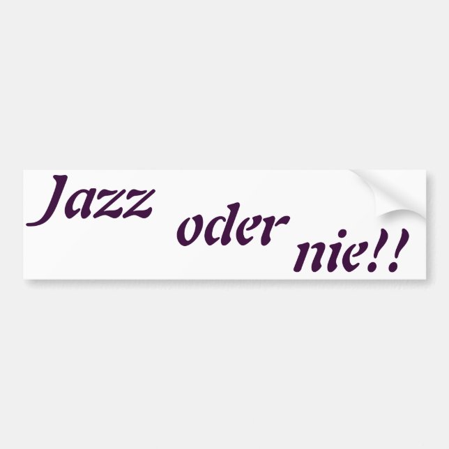 jazz or never bumper sticker (Front)