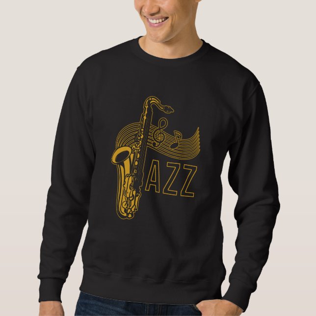 Jazz Saxophonist Gift Sweatshirt (Front)