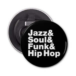 Jazz & Soul & Funk & Hip Hop Bottle Opener