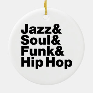 Jazz & Soul & Funk & Hip Hop Ceramic Ornament