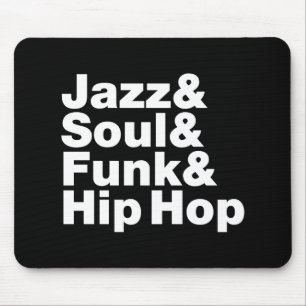 Jazz & Soul & Funk & Hip Hop Mouse Pad
