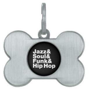 Jazz & Soul & Funk & Hip Hop Pet Name Tag