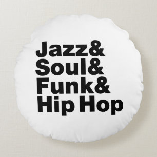 Jazz & Soul & Funk & Hip Hop Round Pillow