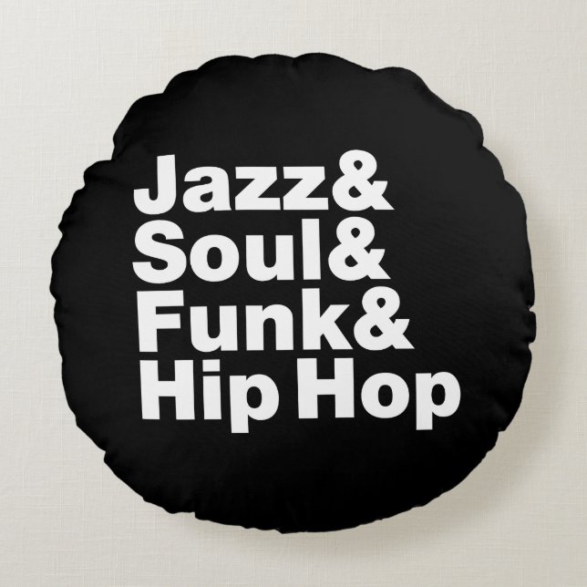 Jazz & Soul & Funk & Hip Hop Round Pillow (Front)