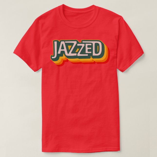 Jazzed T-Shirt (Design Front)