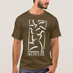 Jazzercise Womens T-Shirt