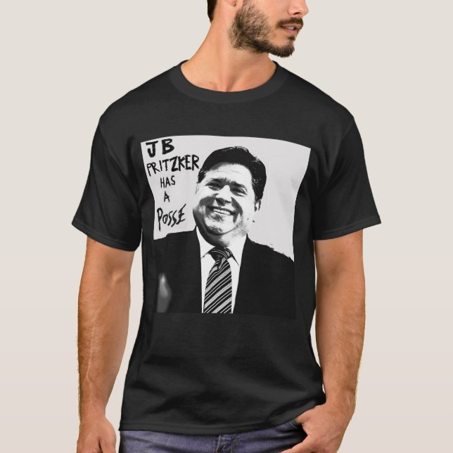 JB Pritzker has a Posse T-Shirt (Front)