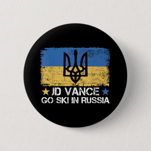 Jd Vance Go Ski In Russia Funny Saying _ Trump 2 Inch Round Button