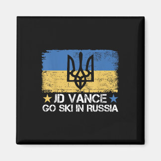 Jd Vance Go Ski In Russia Funny Saying _ Trump 2 Magnet