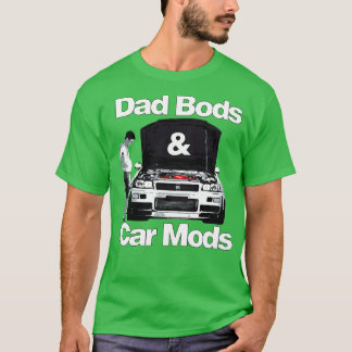 JDM Dad Bods Car Mods GTR R34 Car Fathers Day T-Shirt