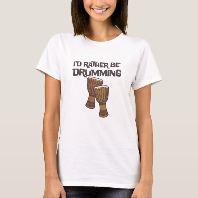 Je battrais du tambour plutôt du T-shirt de cercle (Devant)