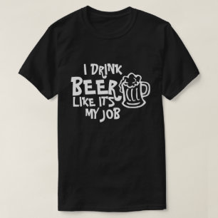 JE BOIS DE LA BIÈRE COMME SI C'ÉTAIT MON T-SHIRT D