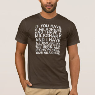 Je bois votre T-shirt de milkshake