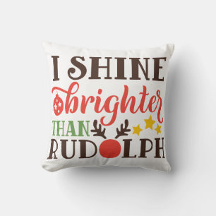 Je brille plus brillamment que le Coussin de Noël