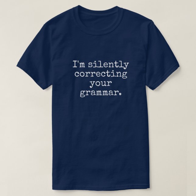 JE CORRIGE SILENCIEUSEMENT LE T-shirt DE VOTRE HOM (Design devant)