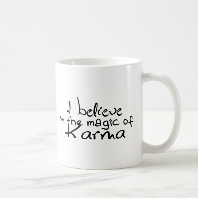 Je crois en Karma Coffee Mug (Droite)