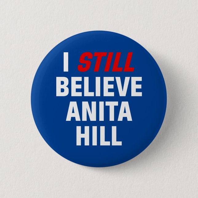 Je Crois Toujours Anita Hill. Badge (Devant)