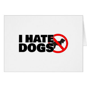 Je déteste des chiens