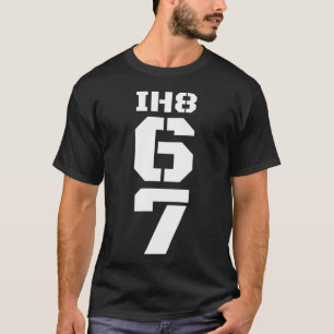 Je déteste le mème 67 T-shirt anti 6 7 drôle six s