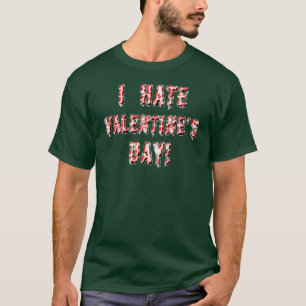 Je déteste le T-shirt de la Saint Valentin