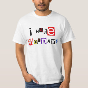 Je déteste le T-shirt de lundi