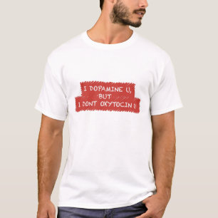 "Je dopamine vous" T-shirt