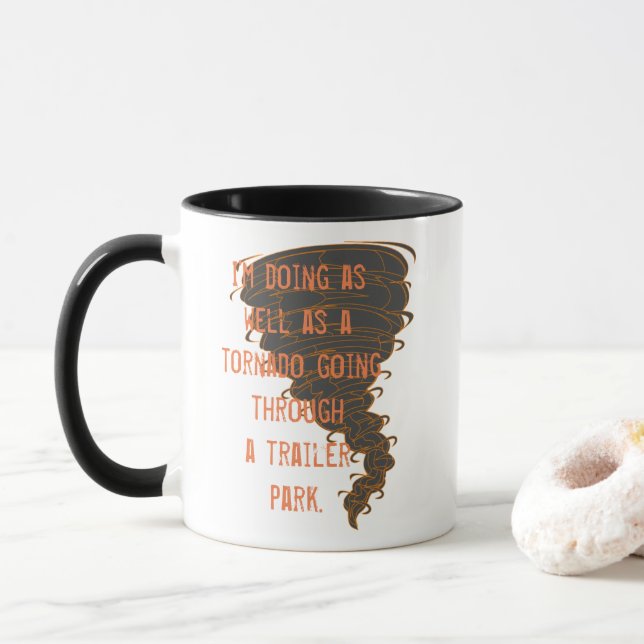 Je fais aussi bien qu'une tasse de tornade (Avec donut)