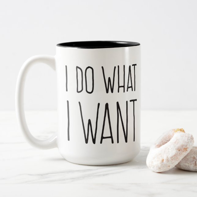 JE FAIS CE QUE JE VEUX ! Mug (Avec donut)