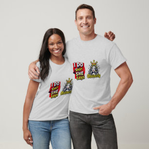 Je fais ce qu'elle dit Évidemment drôle T-shirt co