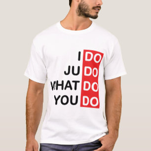 Je fais le judo… T-shirt