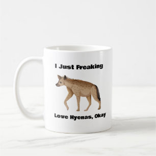 Je Frappe Aimer Les Hyènes, Ok La Mug De Café