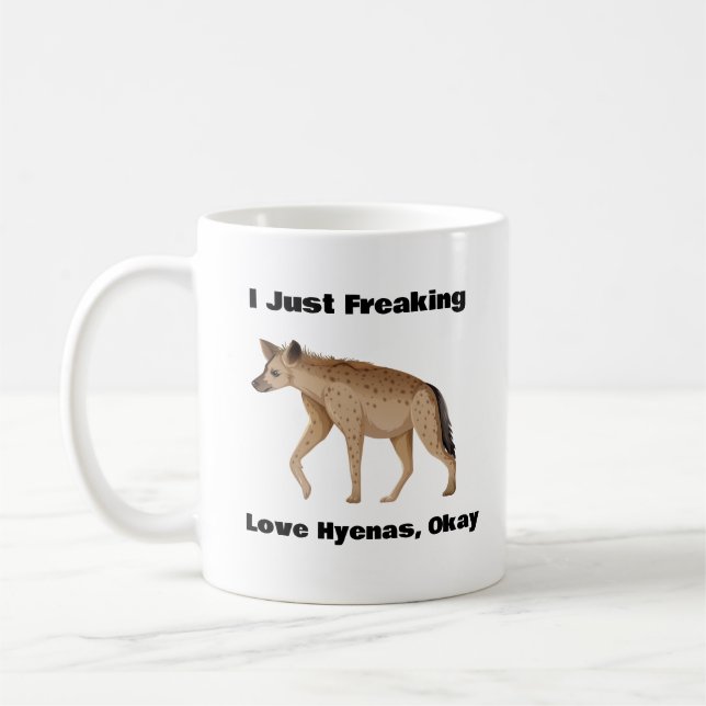 Je Frappe Aimer Les Hyènes, Ok La Mug De Café (Gauche)