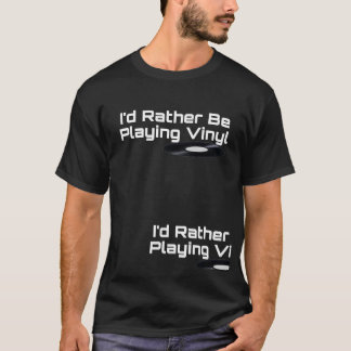 Je jouerais plutôt le T-shirt de vinyle