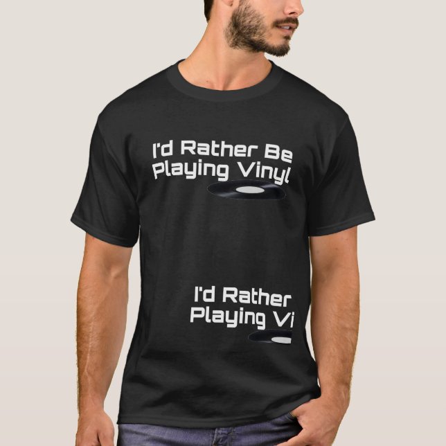 Je jouerais plutôt le T-shirt de vinyle (Devant)