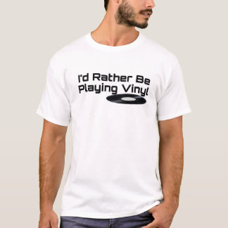Je jouerais plutôt le T-shirt de vinyle