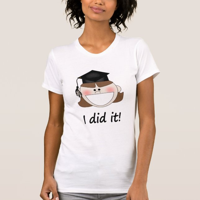 Je l'ai fait T-shirt d'obtention du diplôme (Devant)