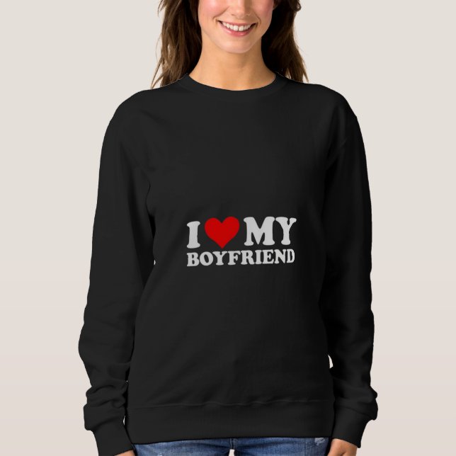 Je ❤️ mon sweatshirt de petit ami (Devant)