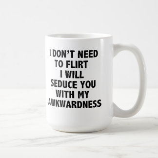Je n'ai pas besoin de flirter la tasse