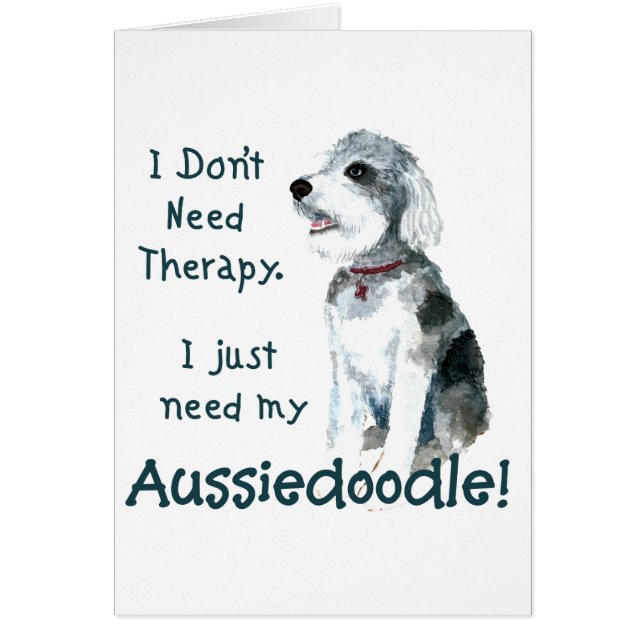 Je n'ai pas besoin de thérapie - Aussiedoodle (Devant)