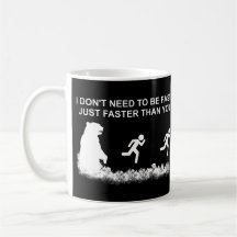 Je n'ai pas besoin d'être rapide (Grizzly) Mug de