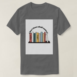 Je n'ai pas de T-shirt de contrôle d'étagère