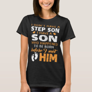 Je n'ai pas un fils d'étape que j'ai des T-shirts